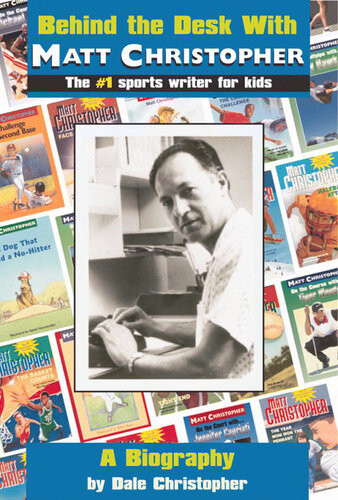 Behind The Desk With Matt Christopher The 1 Sportswriter For Kids Dale Christopher