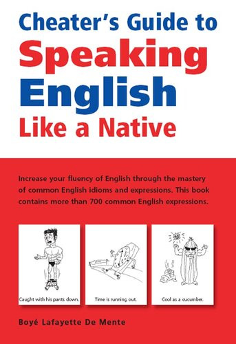 Cheaters Guide To Speaking English Like A Native Boye Lafayette De Mente
