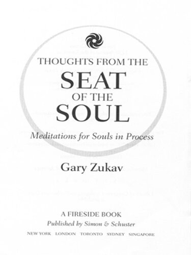Thoughts From The Seat Of The Soul Meditations For Souls In Process Gary Zukav