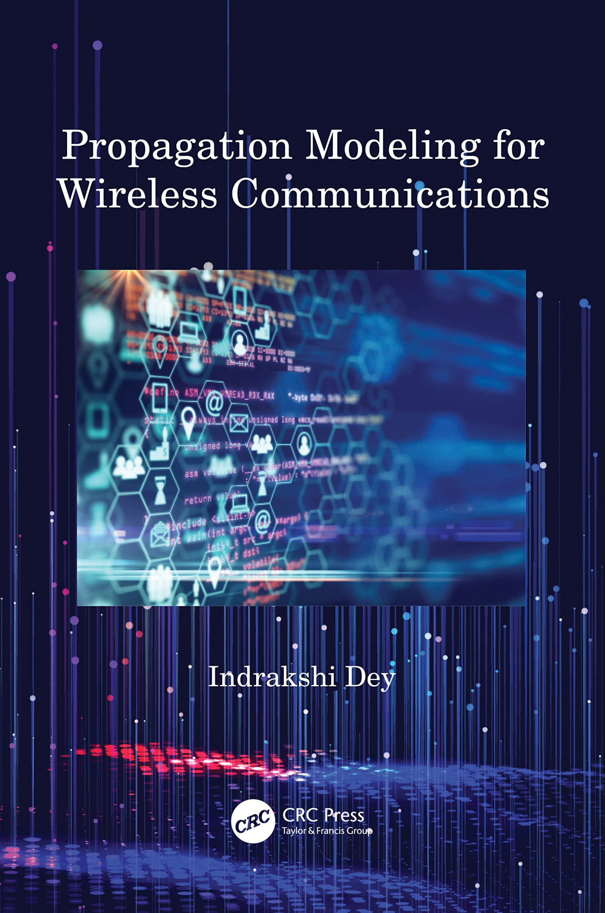 Propagation Modeling For Wireless Communications Indrakshi Dey