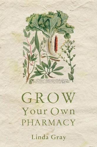 Grow Your Own Pharmacy Linda Gray