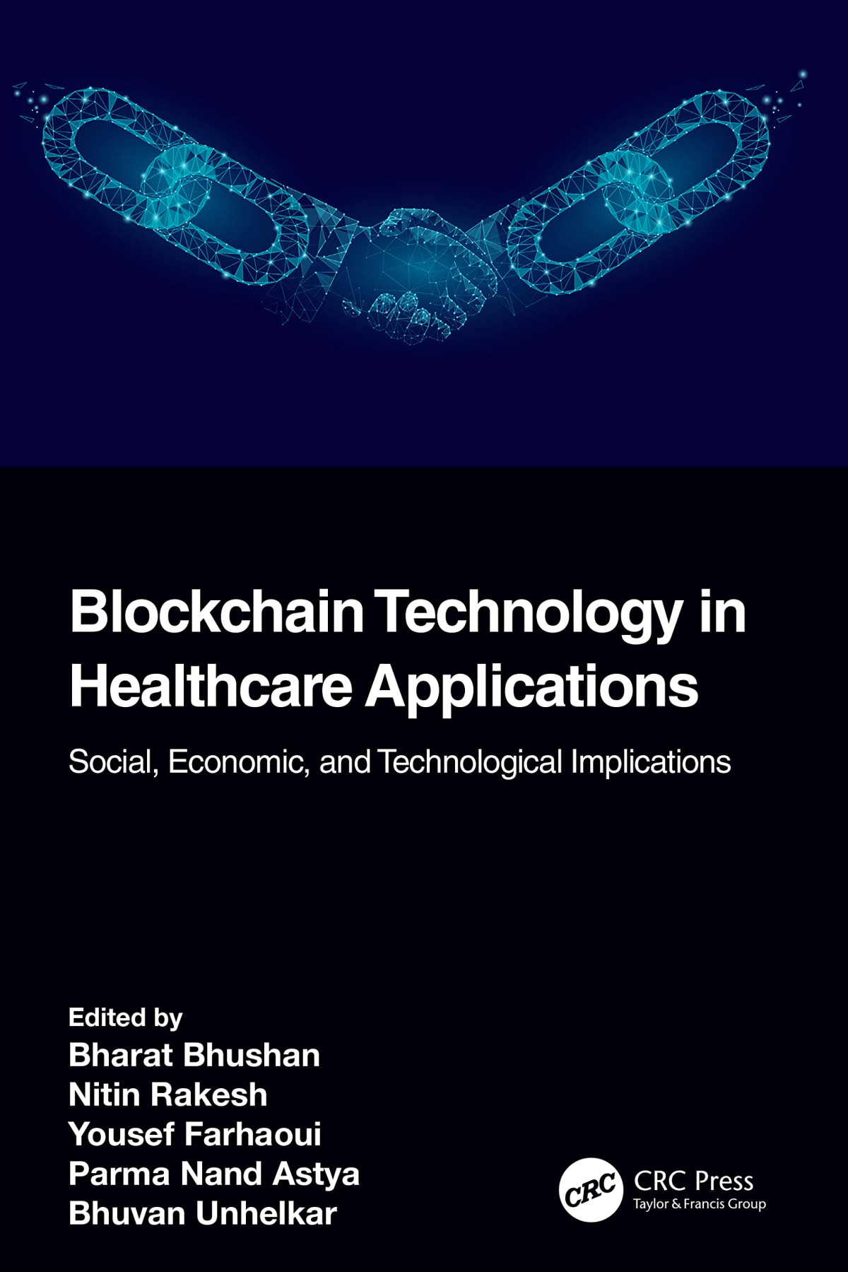 Blockchain Technology In Healthcare Applications Social Economic And Technological Implications Bharat Bhushan