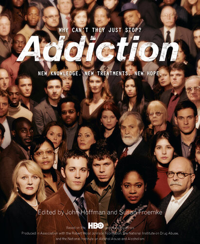 Addiction Why Cant They Just Stop John Hoffman Susan Froemke