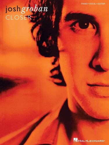Josh Grobancloser Songbook Josh Groban