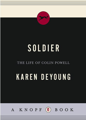 Soldier The Life Of Colin Powell Karen Deyoung