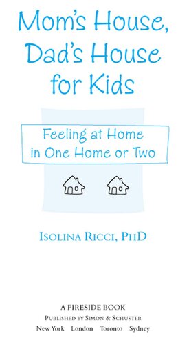 Moms House Dads House For Kids Feeling At Home In One Home Or Two Isolina Ricci