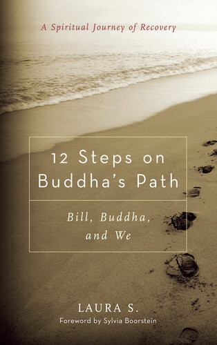 12 Steps On Buddhas Path Bill Buddha And We Laura S