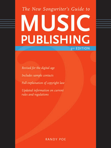 The New Songwriters Guide To Music Publishing Randy Poe