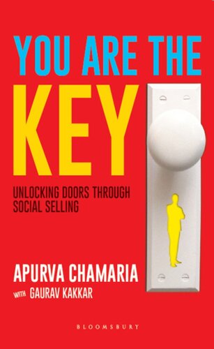 You Are The Key Unlocking Doors Through Social Selling Apurva Chamaria Gaurav Kakkar