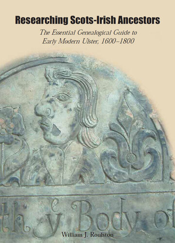 Researching Scotsirish Ancestors William J Roulston