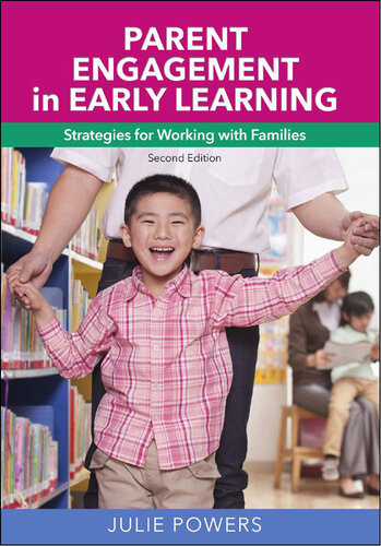Parent Engagement In Early Learning Strategies For Working With Families Julie Powers