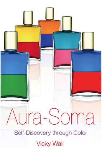 Aurasoma Selfdiscovery Through Color Vicky Wall