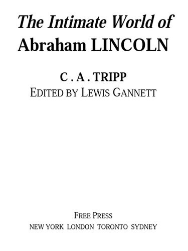 The Intimate World Of Abraham Lincoln Ca Tripp