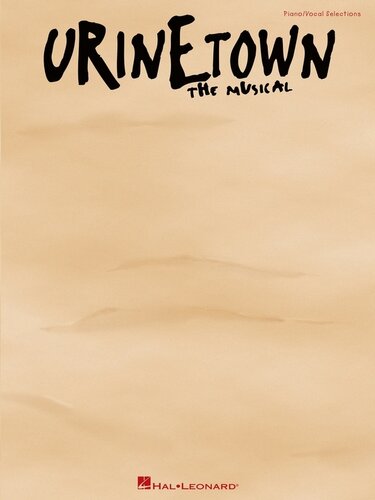 Urinetown Songbook Vocal Selections Mark Hollmann