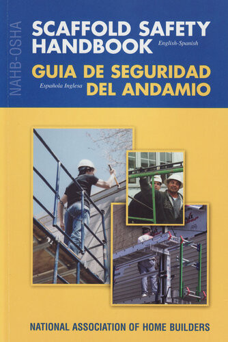 Nahbosha Scaffold Safety Handbook Englishspanish Nahb Labor