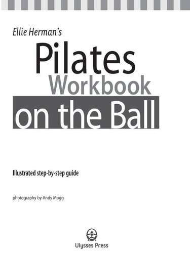 Ellie Hermans Pilates Workbook On The Ball Illustrated Stepbystep Guide Ellie Herman