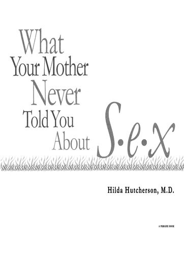 What Your Mother Never Told You About Sex Hilda Hutcherson