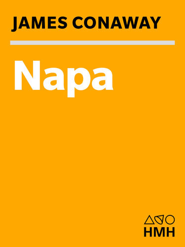 Napa The Story Of An American Eden James Conaway