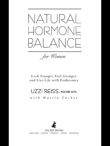 Natural Hormone Balance For Women Look Younger Feel Stronger And Live Life With Exuberance Uzzi Reiss Martin Zucker