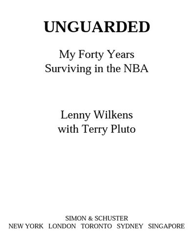 Unguarded My Forty Years Surviving In The Nba Lenny Wilkens Terry Pluto