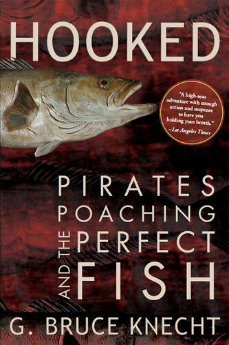 Hooked Pirates Poaching And The Perfect Fish G Bruce Knecht
