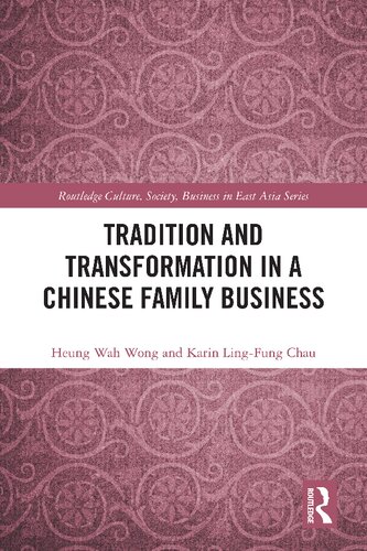 Tradition And Transformation In A Chinese Family Business Heung Wah Wong