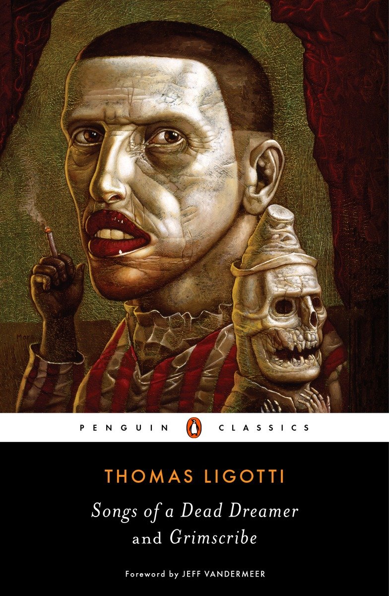 Songs Of A Dead Dreamer And Grimscribe Thomas Ligotti