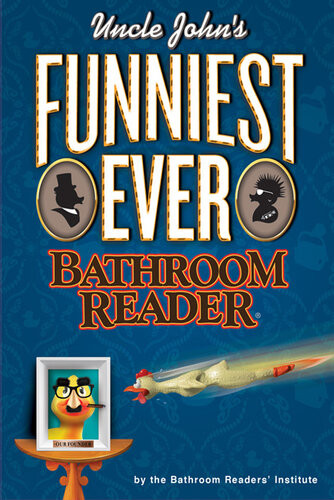 Uncle Johns Funniest Ever Bathroom Reader Bathroom Readers Institute