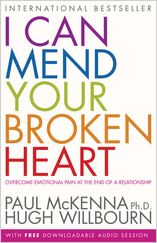 I Can Mend Your Broken Heart Paul Mckenna Phd