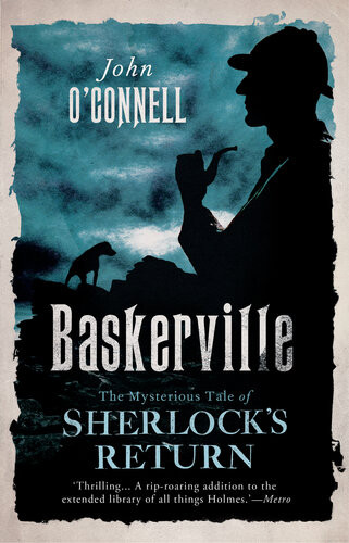 Baskerville The Mysterious Tale Of Sherlocks Return John Oconnell