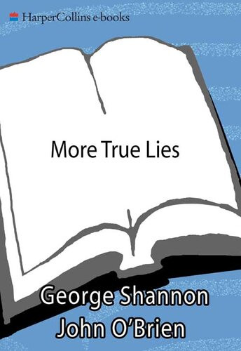 More True Lies 18 Tales For You To Judge George Shannon
