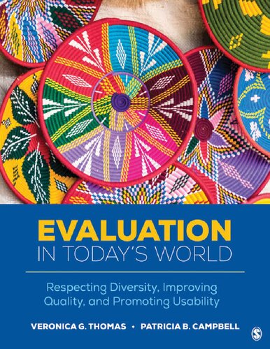 Evaluation In Todays World Respectingdiversity Improving Qualityand Promoting Usability Thomas