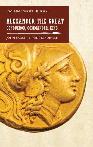 Alexander The Great Conqueror Commander King John Sadler Rosie Serdiville