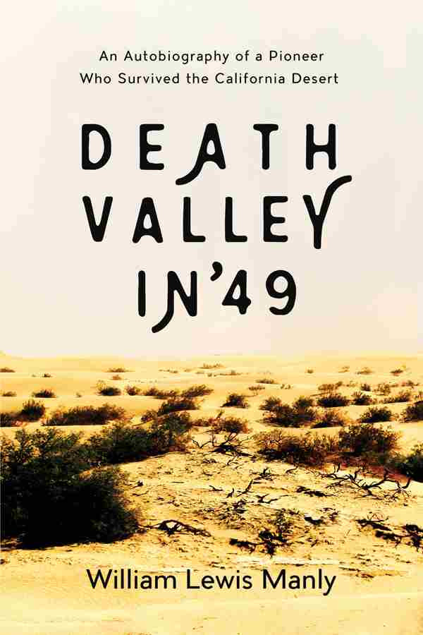 Death Valley In 49 William Lewis Manly