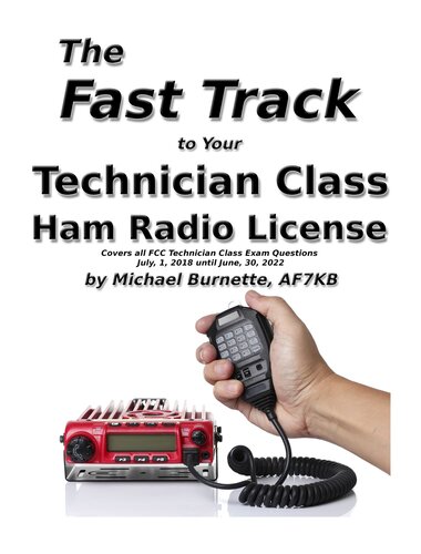 The Fast Track To Your Technician Class Ham Radio License Michael Burnette