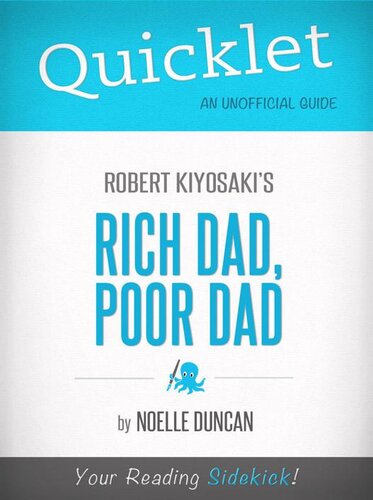 Quicklet On Rich Dad Poor Dad By Robert Kiyosaki Noelle Duncan