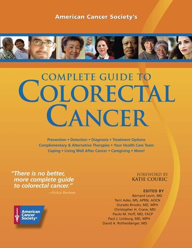 American Cancer Societys Complete Guide To Colorectal Cancer Terri Ades