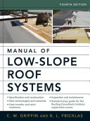 Manual Of Lowslope Roof Systems 4th Edition 4th Edition Cw Griffin