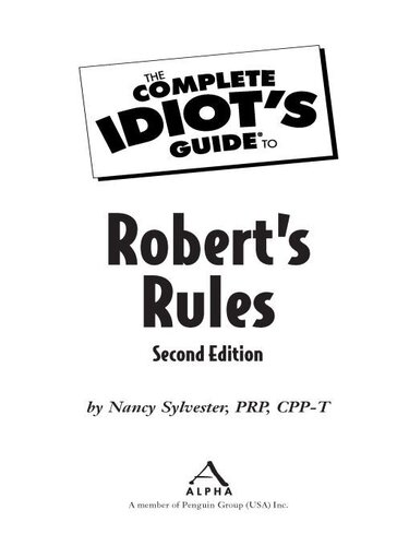 The Complete Idiots Guide To Roberts Rules 2nd Edition Nancy Sylvester