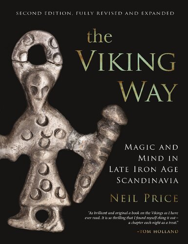 The Viking Way Magic And Mind In Late Iron Age Scandinavia 2nd Edition Neil Price