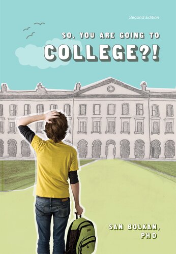 So You Are Going To College 2nd Edition San Bolkan