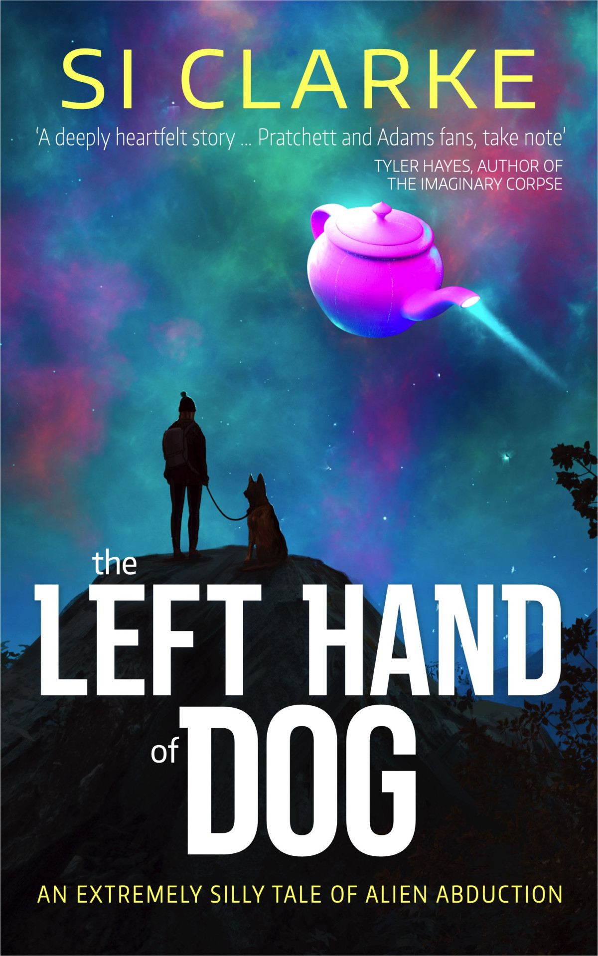 The Left Hand Of Dog An Extremely Silly Tale Of Alien Abduction Si Clarke