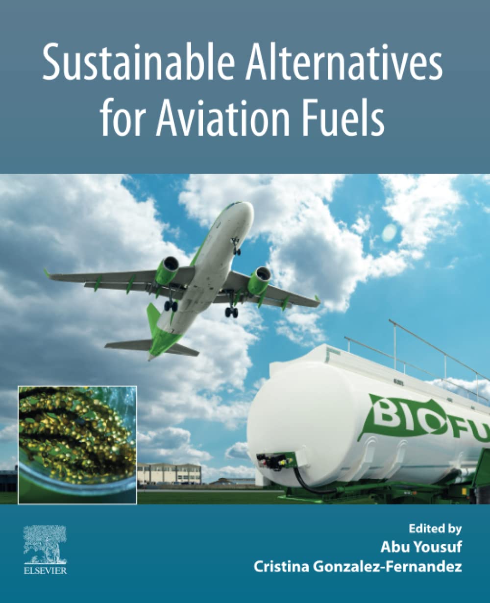 Sustainable Alternatives For Aviation Fuels Abu Yousuf Cristina Gonzalezfernandez
