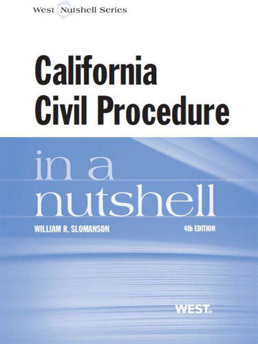 Slomansons California Civil Procedure In A Nutshell 4th 4th Edition William Slomanson