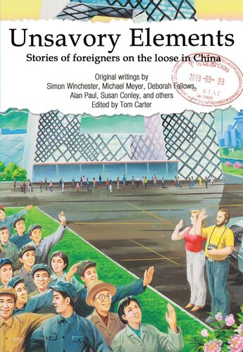 Unsavory Elements Stories Of Foreigners On The Loose In China Tom Carter