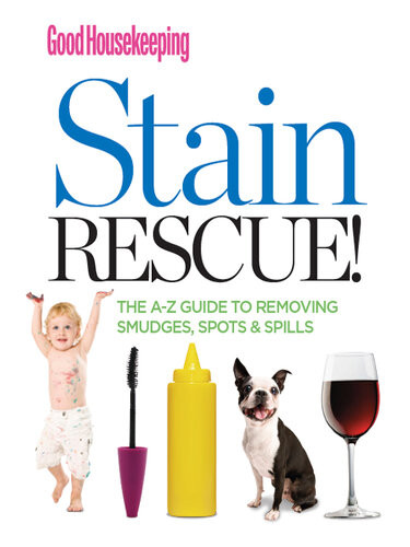 Good Housekeeping Stain Rescue The Az Guide To Removing Smudges Spots Spills Good Housekeeping