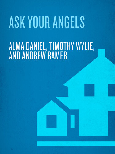 Ask Your Angels A Practical Guide To Working With The Messengers Of Heaven To Empower And Enrich Your Life Alma Daniel