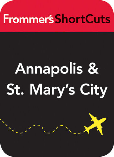 Annapolis And St Marys City Maryland Frommers Shortcuts