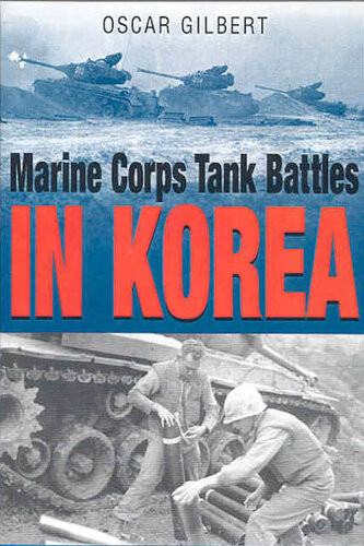 Marine Corps Tank Battles In Korea Oscar Gilbert