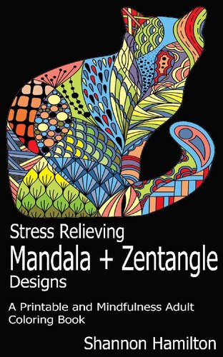 Stress Relieving Mandalazentangle Designs A Printable And Mindfulness Adult Coloring Book Shannon Hamilton